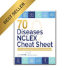 70 Diseases & Conditions NCLEX Cheat Sheet Book (100 Practice Questions) Color Edition + AUDIO COURSE