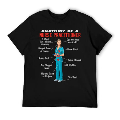 Anatomy Of A Nurse Practitioner - Nurse Practitioner Shirt T-Shirt
