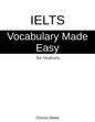 IELTS Vocabulary Made Easy For Students! E-book