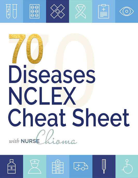 The 70 Diseases and Conditions NCLEX Cheat Sheet -Digital Email Download