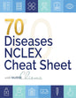 The 70 Diseases and Conditions NCLEX Cheat Sheet -Digital Email Download